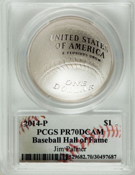 2014 P $1 Silver Baseball Hall of Fame HOF Jim Palmer PCGS PR70DCAM