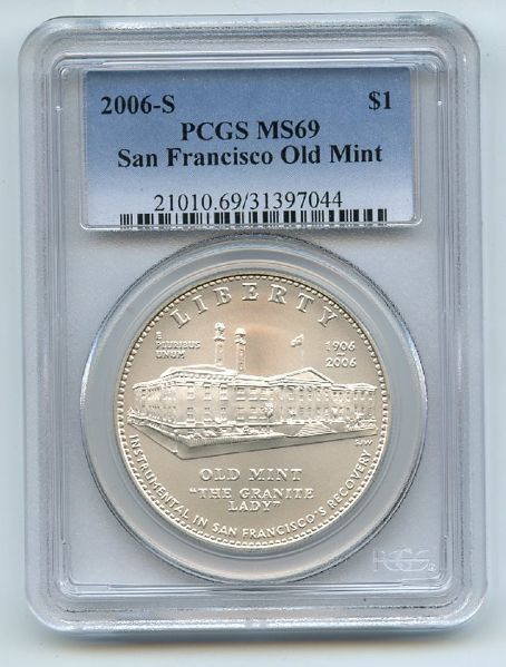 2006 S $1 Old Mint San Francisco Silver Commemorative Dollar PCGS MS69