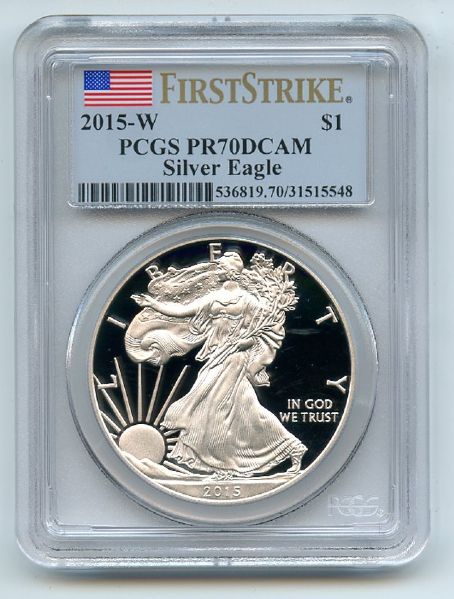 2015 W $1 Proof American Silver Eagle 1oz PCGS PR70DCAM First Strike