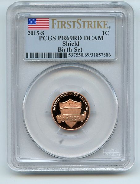 2015 S 1C Lincoln Cent Birth Set PCGS PR69DCAM First Strike