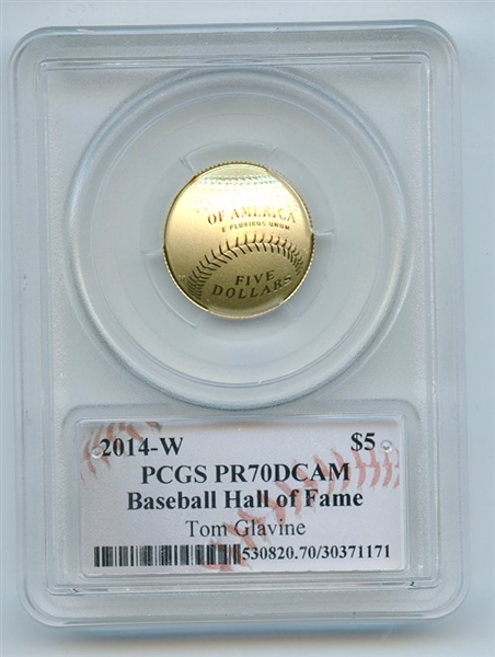 2014 W $5 Gold Baseball HOF Commemorative Tom Glavine PCGS PR70DCAM