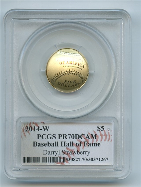 2014 W $5 Gold Baseball HOF Commemorative Darryl Strawberry PCGS PR70DCAM