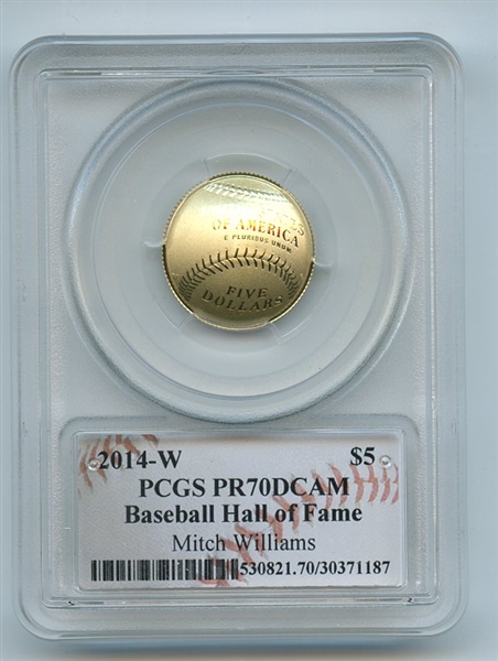 2014 W $5 Gold Baseball HOF Commemorative Mitch Williams PCGS PR70DCAM