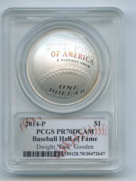 2014 P $1 Silver Baseball HOF Commemorative Doc Gooden PCGS PR70DCAM