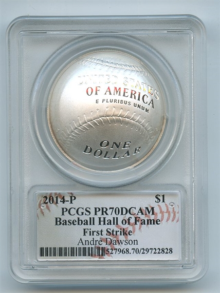 2014 P $1 Silver Baseball HOF Commemorative Andre Dawson PCGS PR70DCAM First Strike