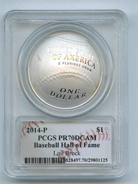 2014 P $1 Silver Baseball HOF Commemorative Lou Brock PCGS PR70DCAM