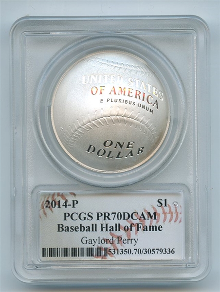 2014 P $1 Silver Baseball HOF Commemorative Gaylord Perry PCGS PR70DCAM
