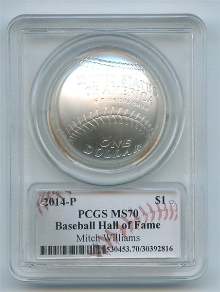 2014 P $1 Silver Baseball HOF Commemorative Mitch Williams PCGS MS70