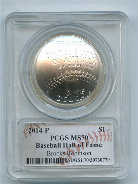 2014 P $1 Silver Baseball HOF Commemorative Brooks Robinson PCGS MS70
