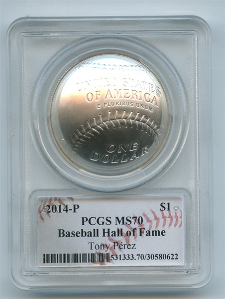 2014 P $1 Silver Baseball HOF Commemorative Tony Perez PCGS MS70