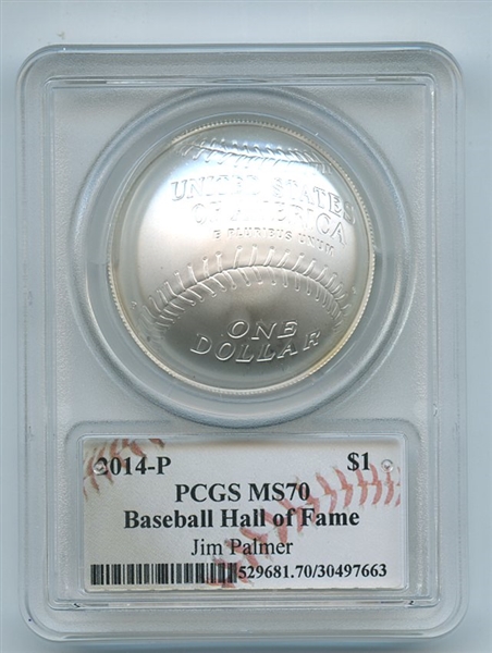 2014 P $1 Silver Baseball HOF Commemorative Jim Palmer PCGS MS70