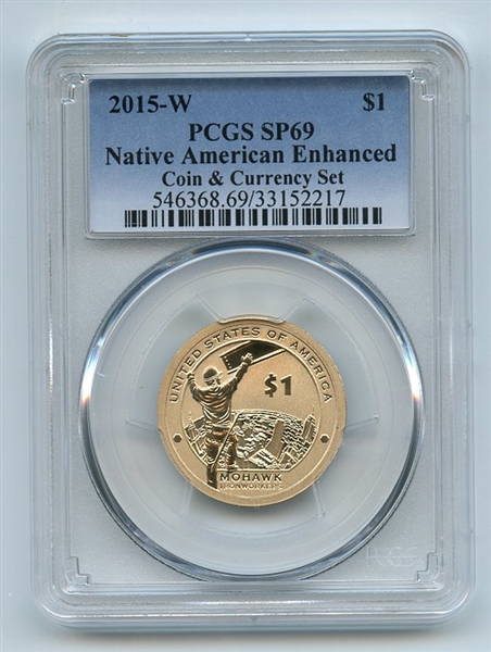 2015 W $1 Sacagawea Dollar Enhanced Coin & Currency PCGS SP69