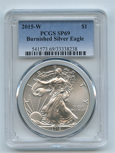 2015 W $1 American Burnished Silver Eagle Dollar PCGS SP69