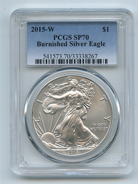 2015 W $1 American Burnished Silver Eagle Dollar PCGS SP70