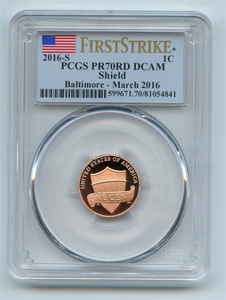 2016 S 1C Lincoln Cent PCGS PR70DCAM First Strike Baltimore March 2016