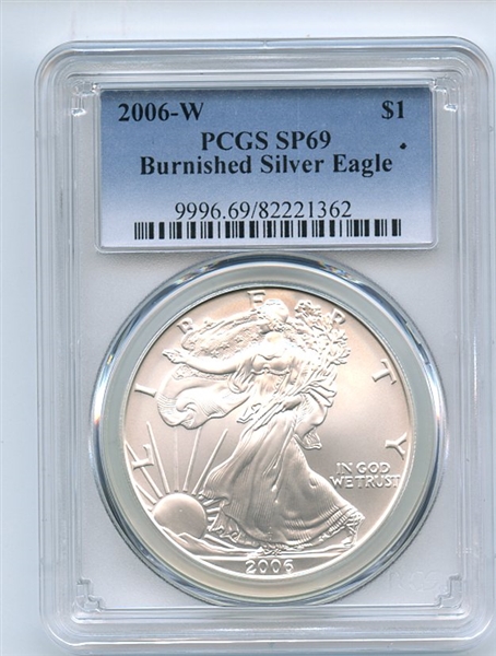 2006 W $1 Uncirculated Burnished Silver Eagle 1oz PCGS SP69