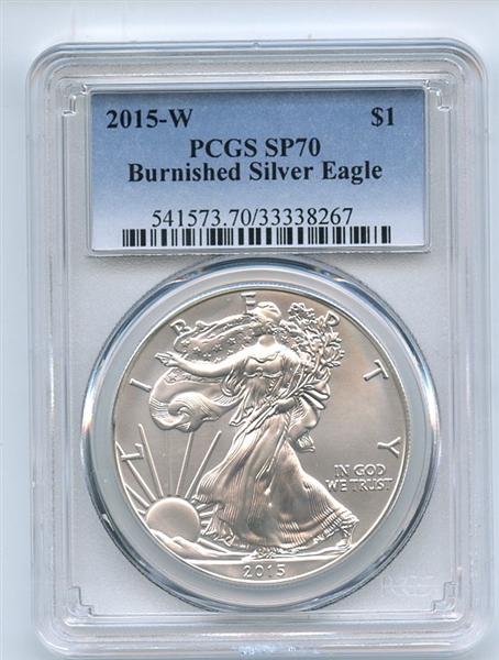 2015 W $1 Uncirculated Burnished Silver Eagle 1oz PCGS SP70