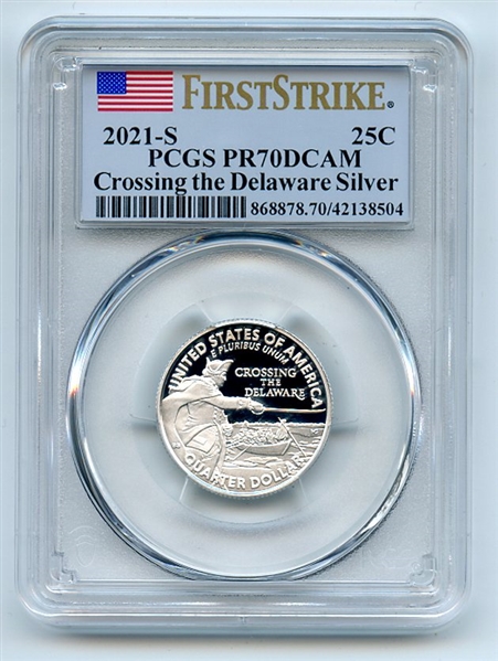 2021 S 25C Silver Crossing the Delaware Quarter PCGS PR70DCAM First Strike