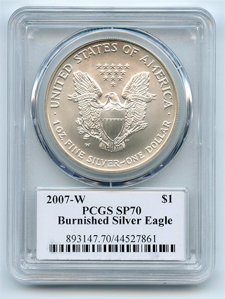 2007 W $1 Burnished American Silver Eagle PCGS SP70 Leonard Buckley