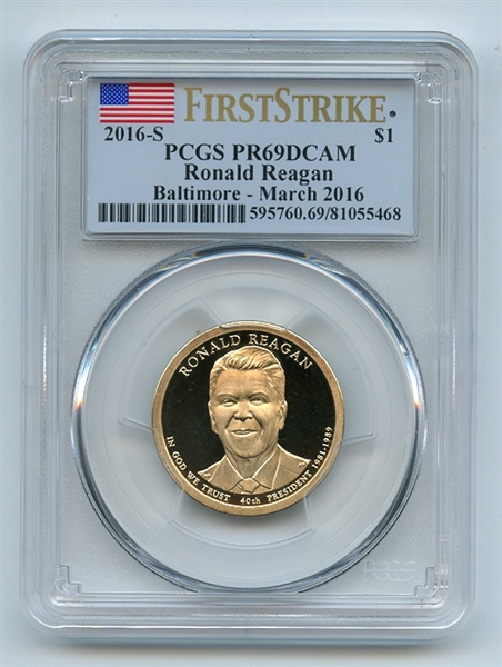 2016 S $1 Ronald Reagan Dollar PCGS PR69DCAM First Strike Baltimore March 2016
