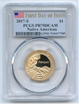 2017 S $1 Sacagawea Dollar PCGS PR70DCAM First Day of Issue