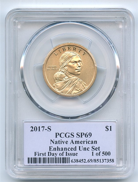 2017 S $1 Sacagawea Dollar Enhanced PCGS SP69 FDOI Thomas Cleveland 1 of 500