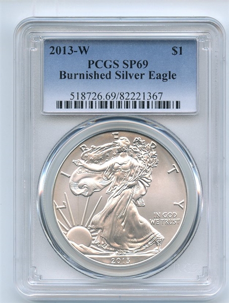 2013 W $1 Uncirculated Burnished Silver Eagle 1oz PCGS SP69