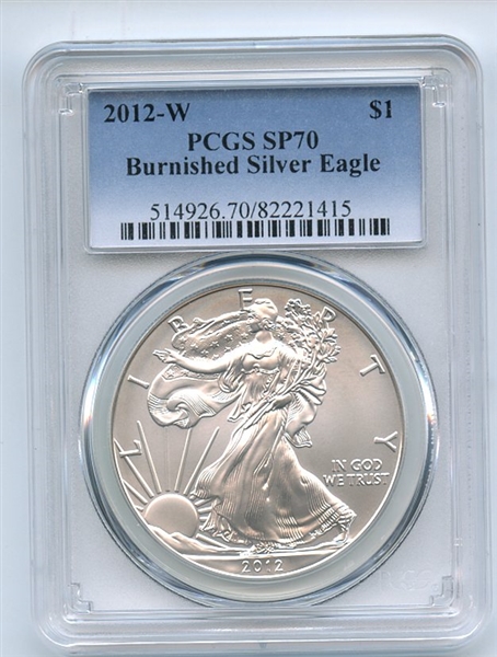2012 W $1 Uncirculated Burnished Silver Eagle 1oz PCGS SP70