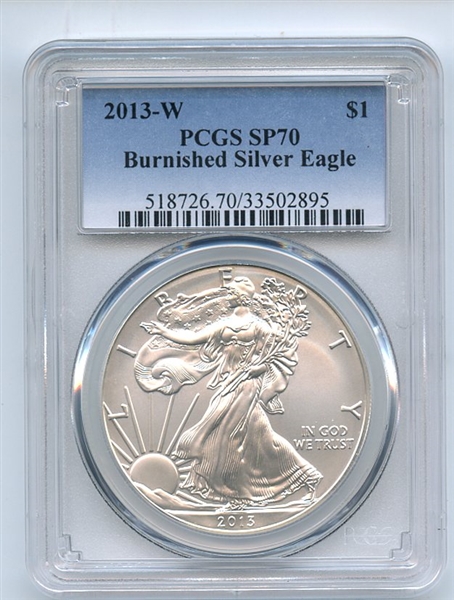 2013 W $1 Uncirculated Burnished Silver Eagle 1oz PCGS SP70