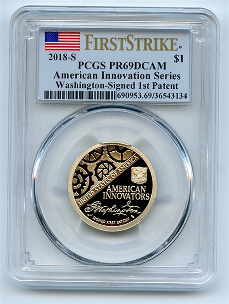 2018 S $1 American Innovation Dollar 1st Patent PCGS PR69DCAM First Strike