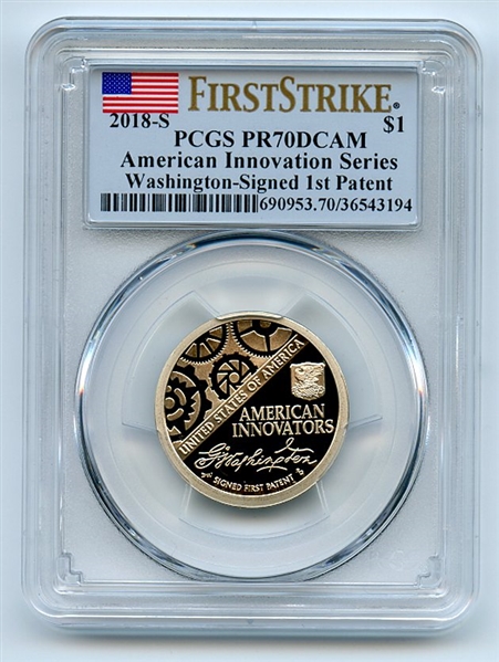 2018 S $1 American Innovation Dollar 1st Patent PCGS PR70DCAM First Strike