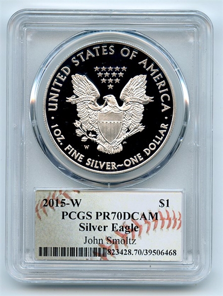 2015 W $1 Proof Silver Eagle PCGS PR70DCAM John Smoltz