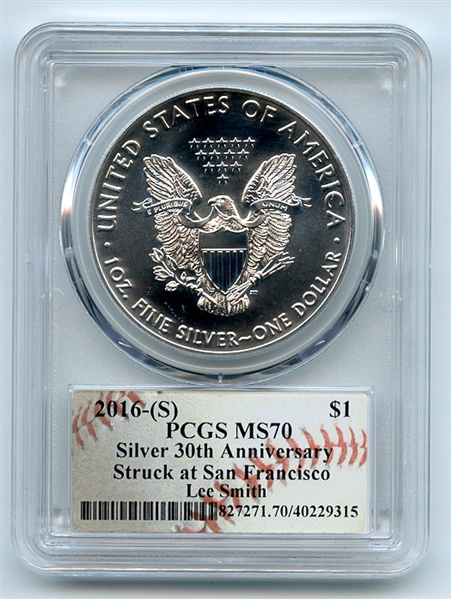 2016 (S) $1 American Silver Eagle 1oz PCGS MS70 Lee Smith